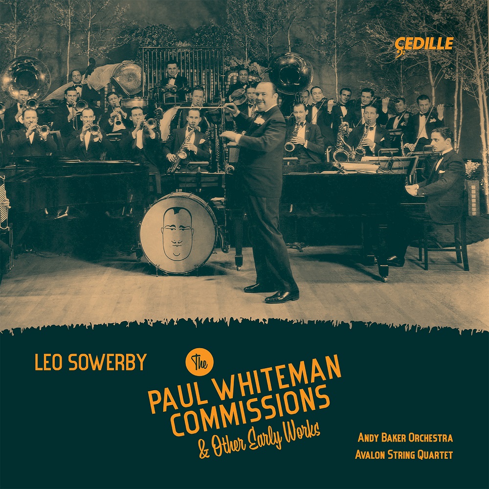 Andy Baker Orchestra, Avalon String Quartet – Leo Sowerby: The Paul Whiteman Commissions & Other Early Works (2021) [FLAC 24bit/96kHz]