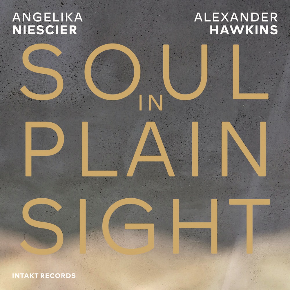 Angelika Niescier & Alexander Hawkins - Soul in Plain Sight (2021) [FLAC 24bit/44,1kHz]