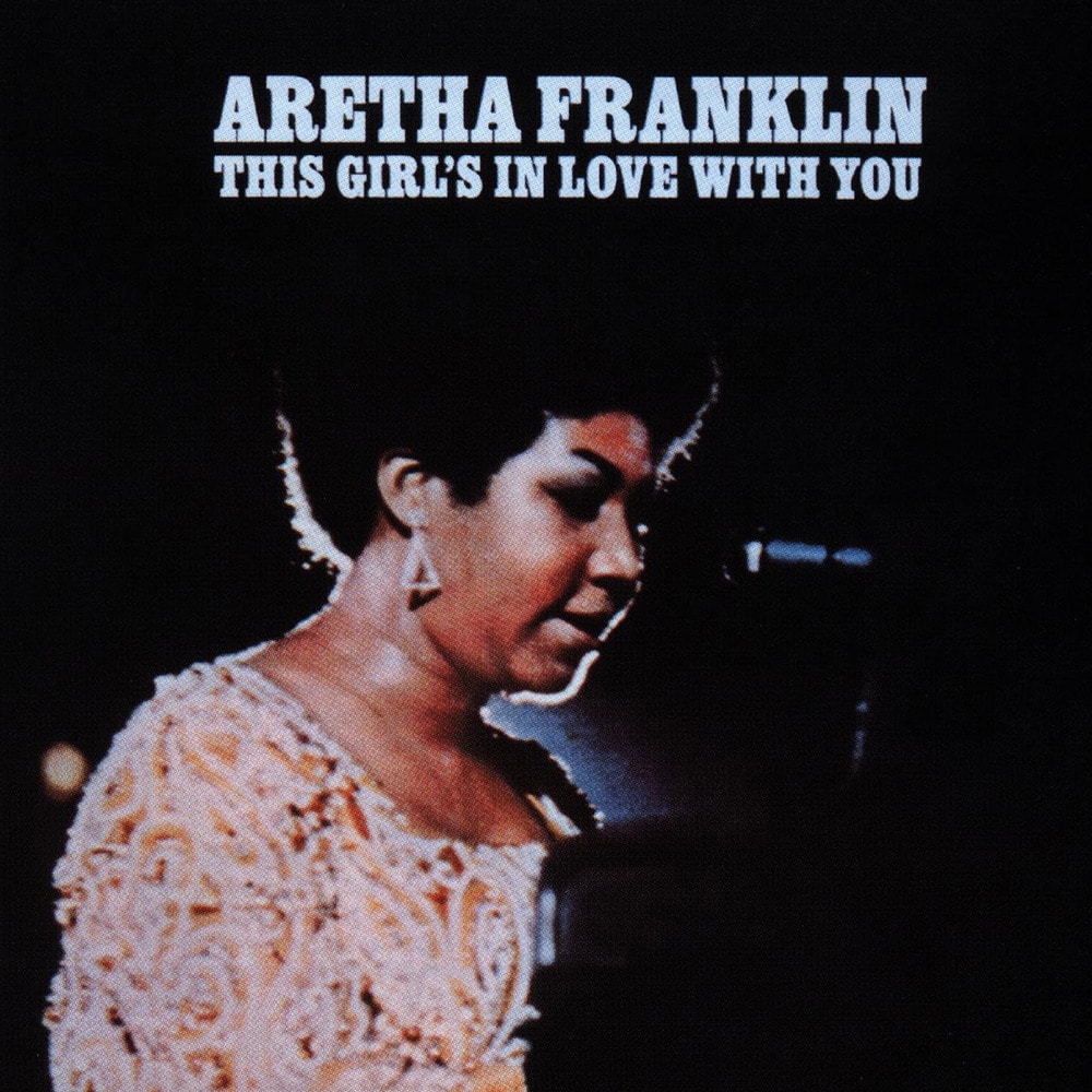 Aretha Franklin – This Girl’s in Love with You (1970/2013) [FLAC 24bit/192kHz]