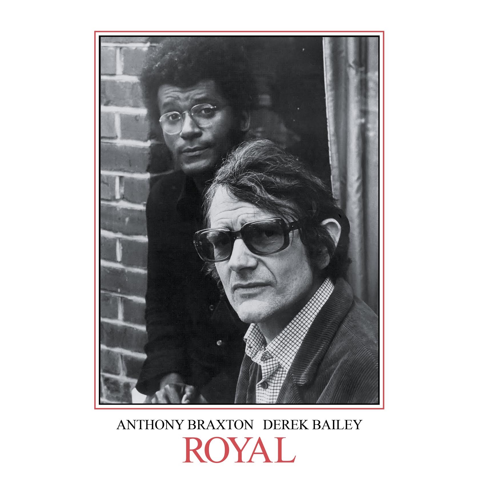 Anthony Braxton & Derek Baily - Royal (Expanded Edition) (1984/2018) [FLAC 24bit/44,1kHz]