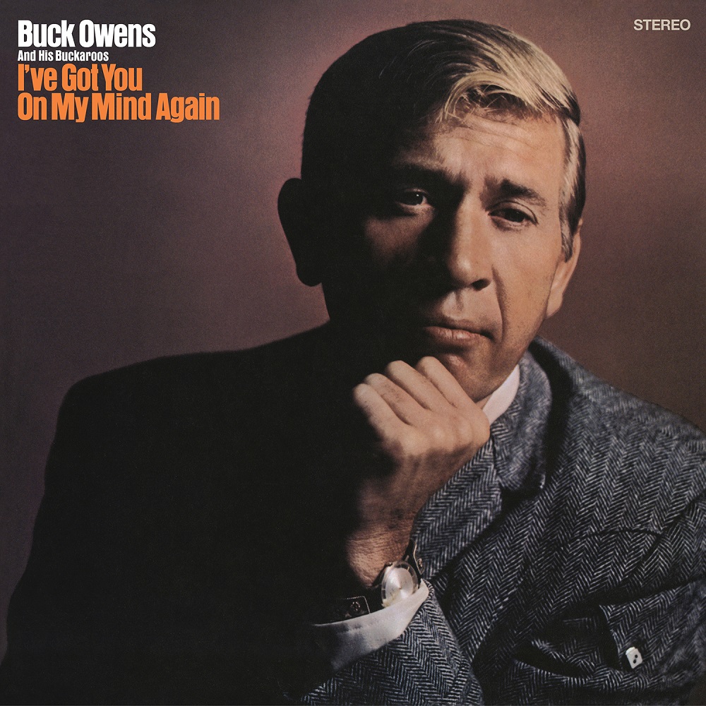Buck Owens and His Buckaroos - I’ve Got You on My Mind Again (1968/2021) [FLAC 24bit/192kHz]