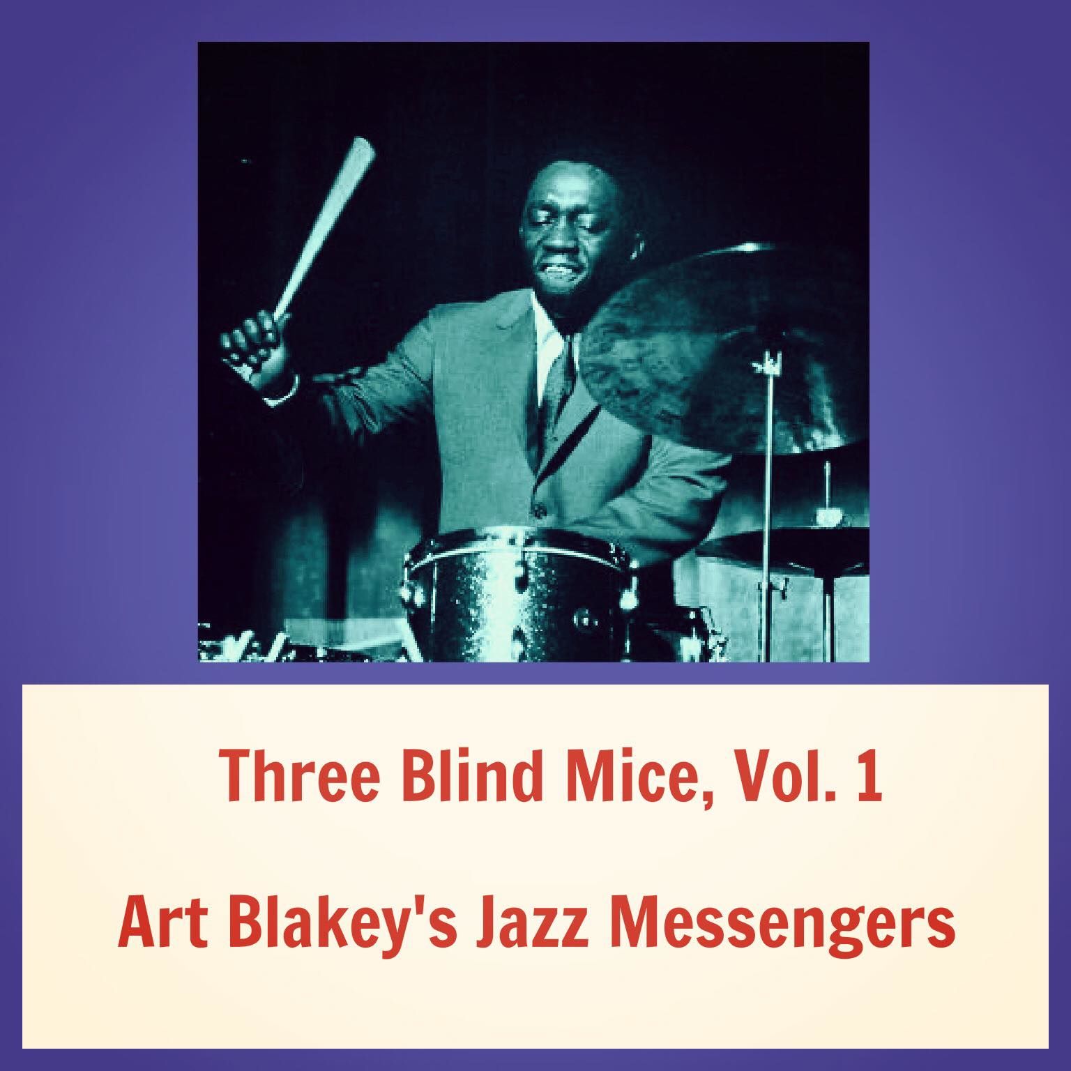 Art Blakey & The Jazz Messengers - Three Blind Mice, Vol. 1 (1962/2021) [FLAC 24bit/44,1kHz]