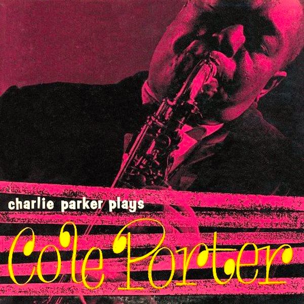 Charlie Parker - Charlie Parker Plays Cole Porter (1957/2021) [FLAC 24bit/96kHz]