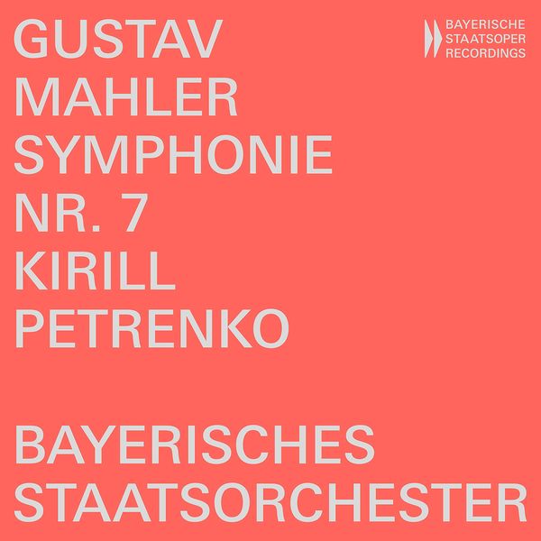 Bayerisches Staatsorchester, Kirill Petrenko – Mahler – Symphony No. 7 in E Minor (Live) (2021) [FLAC 24bit/48kHz]