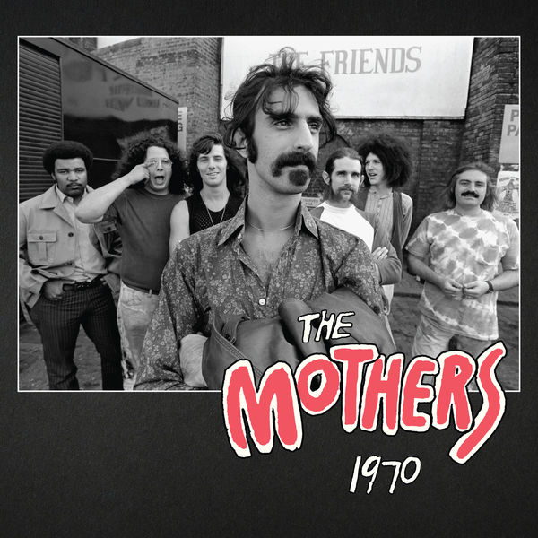 Frank Zappa - The Mothers 1970 (2020/2021) [FLAC 24bit/96kHz]