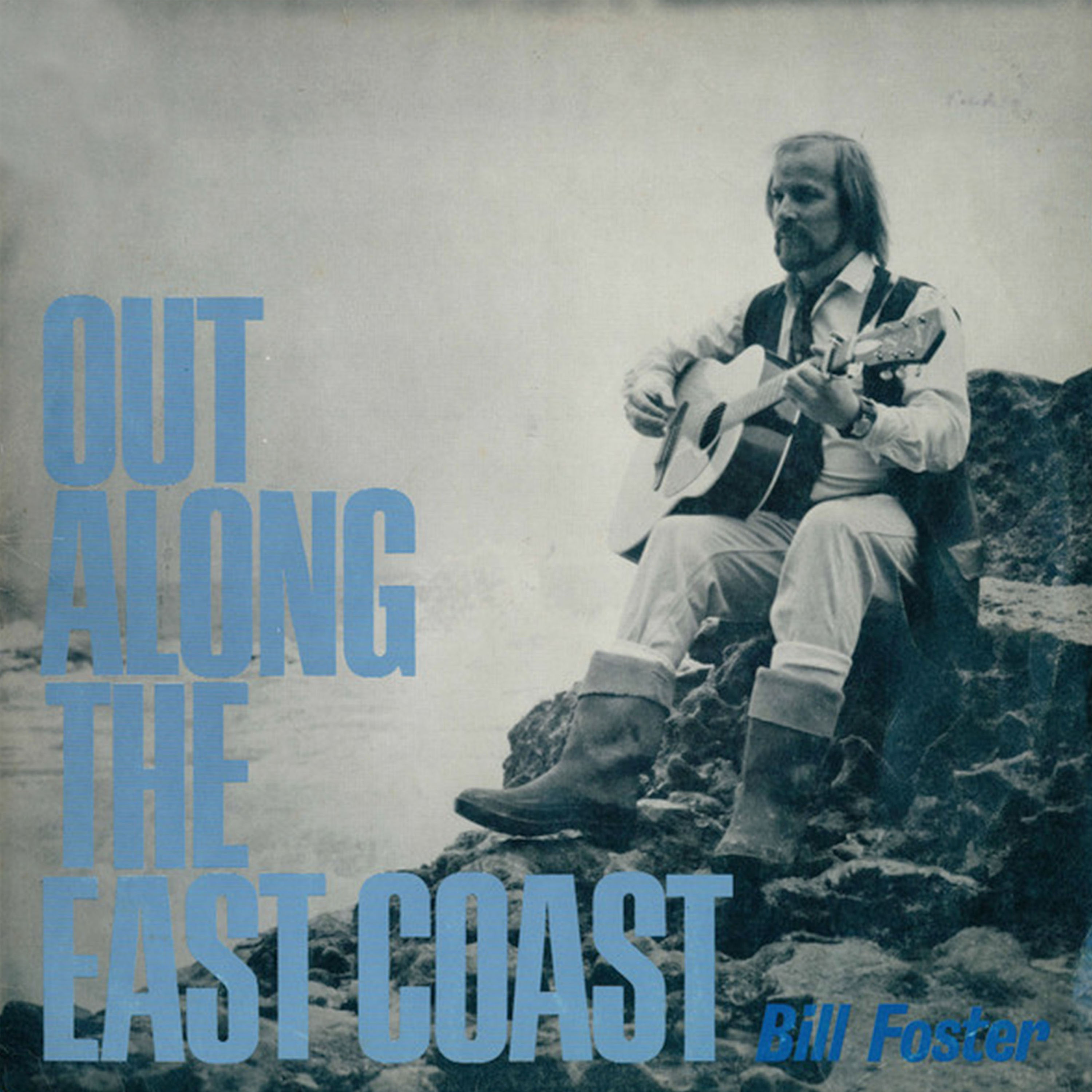 Bill Foster – Out Along The East Coast (1972/2021) [FLAC 24bit/44,1kHz]