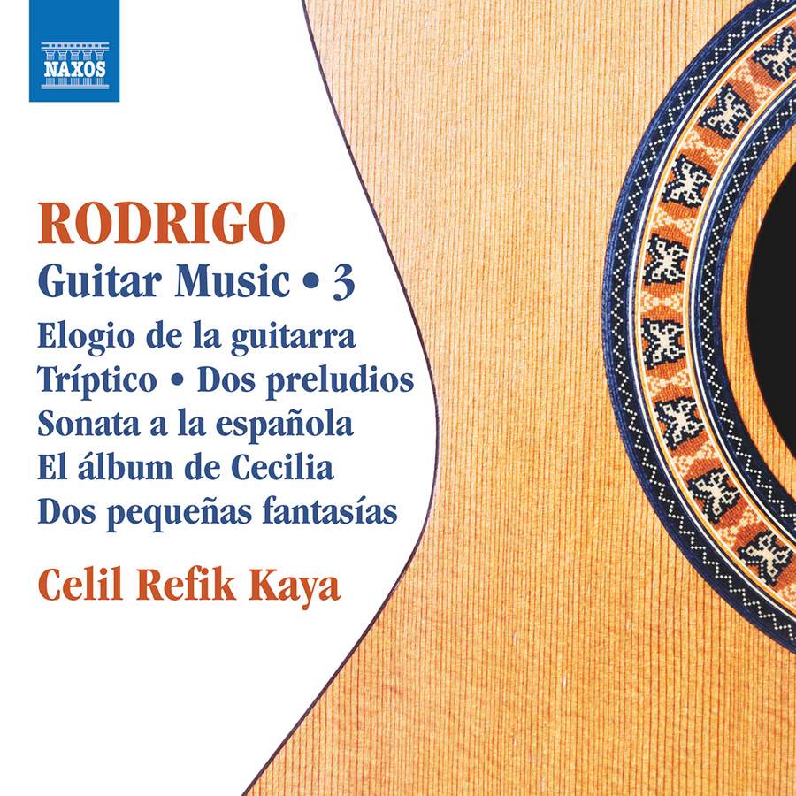 Celil Refik Kaya – Rodrigo: Guitar Works, Vol. 3 (2021) [FLAC FLAC 24bit/96kHz]
