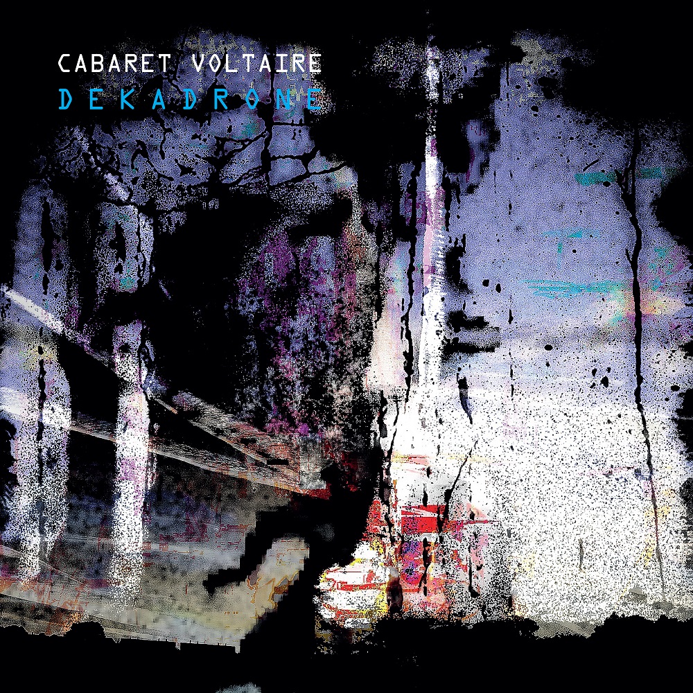 Cabaret Voltaire - Dekadrone (2021) [FLAC 24bit/96kHz]
