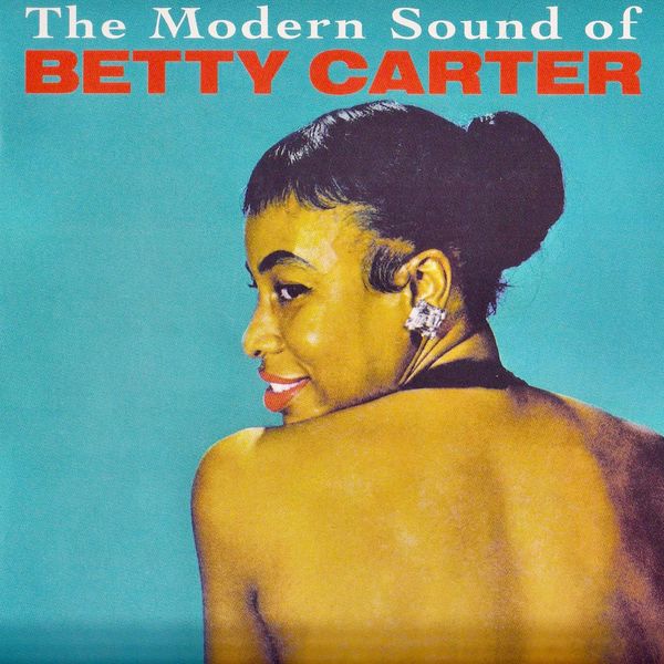 Betty Carter - The Modern Sound Of Betty Carter (1960/2021) [FLAC 24bit/96kHz]